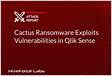 Cactus ransomware explora falhas do Qlik Sense para penetrar